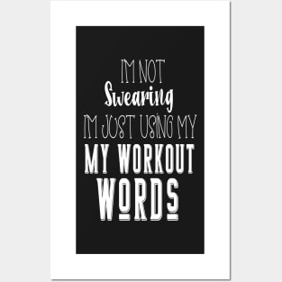 I'm Not Swearing I'm Using my Workout Words Posters and Art